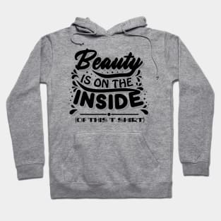 Beauty is on the inside Hoodie